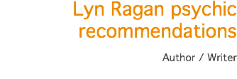 Lyn Ragan psychic recommendations Author / Writer 